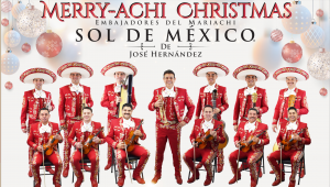 Latin Grammy Nominees Jose Hernandez & His World-Renowned Mariachi Sol De Mexico Announce Annual Christmas Holiday Tour