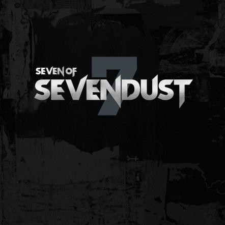 Sevendust 'Seven Of Sevendust' LP Set Is Out Now! CD Box Will Be Out November 17, 2023