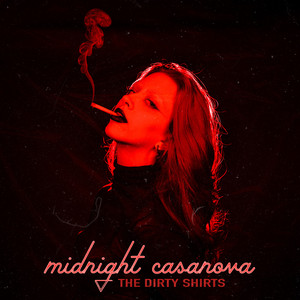 The Dirty Shirts Unleash Dancefloor Rock Anthem With New Single "Midnight Casanova"