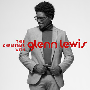 Neo-Soul Singer/Songwriter Glenn Lewis Has Launched His Holiday Collection, Titled 'This Christmas With Glenn Lewis'