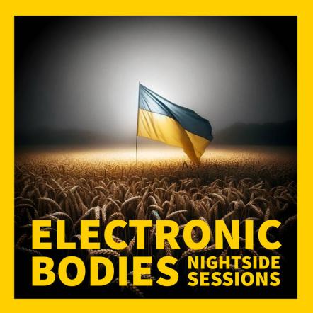 Side-Line Magazine Releases 'Electronic Bodies' MegaMix - Free Download Complementing Fab 'Electronic Bodies' Compilation In Aid Of Ukraine