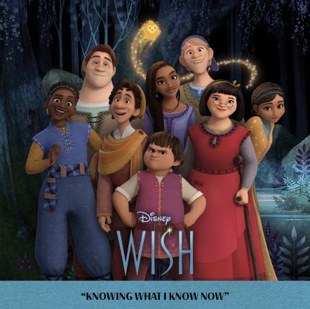 Disney Animation's "Wish" Wednesdays Introduces New Song "Knowing What I Know Now" Ahead Of Friday's Soundtrack Release