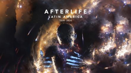 Afterlife Announces 2024 Latin America Tour