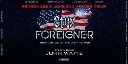 Styx, Foreigner & Very Special Guest John Waite, Announce 'Renegades & Juke Box Heroes' Tour
