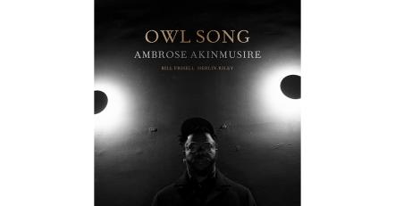 Ambrose Akinmusire's Nonesuch Debut Album 'Owl Song,' Out Now