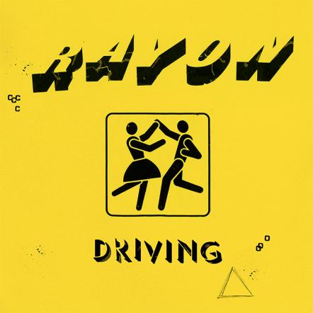 The Rayon Release New Single "Driving"