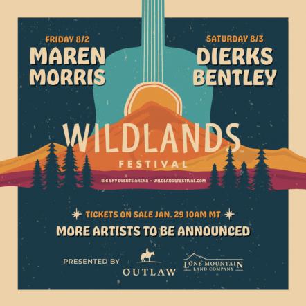 2024 Wildlands Festival Lineup: Dierks Bentley & Maren Morris To Perform In Big Sky, Montana