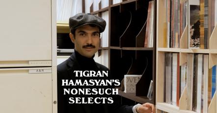 Tigran Hamasyan Shares Nonesuch Selects