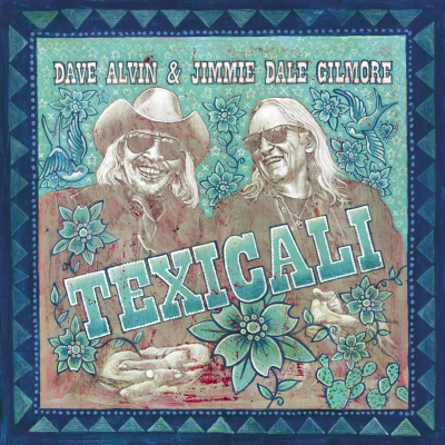 Dave Alvin & Jimmie Dale Gilmore Expand Their "Freewheeling, Joyous" (Rolling Stone) Musical Partnership On New Album 'Texicali' Out June 21, 2024