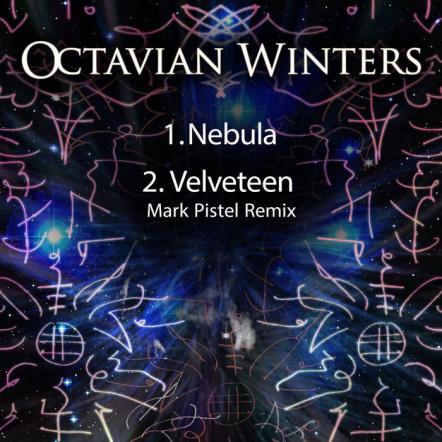 Octavian Winters Joined By Electronic Music Icon Mark Pistel (Consolidated, Meat Beat Manifesto) On New 'Nebula/ Velveteen' Release