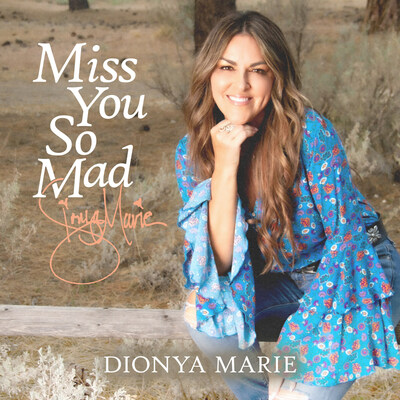 "Miss You So Mad" Released By Multi-Genre Singer/Songwriter Dionya Marie