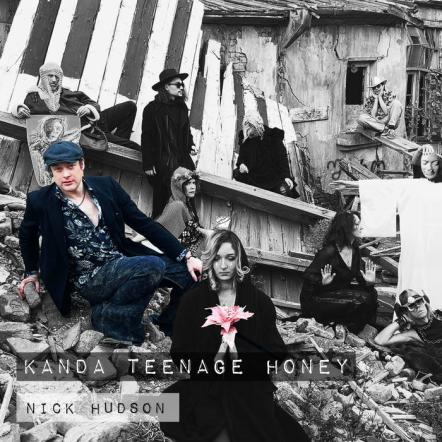 Brighton's Nick Hudson Releases 'Kanda Teenage Honey' Album On CD - Introspection, Intrigue And Adventurous Soundscaping