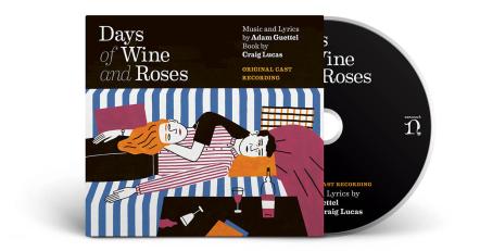Adam Guettel & Craig Lucas' 'Days Of Wine And Roses' Original Cast Recording, Starring Kelli O'Hara And Brian D'Arcy James, Now On CD