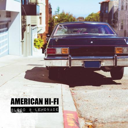 American Hi-Fi Announce New Single 'Golden State' Lyric Video Revealed Pre Orders Out Today!