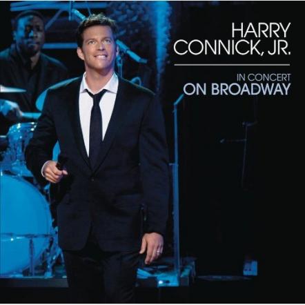 Harry Connick, Jr. In Concert On Broadway To Be Released On CD And Appear On PBS 'Great Performances'