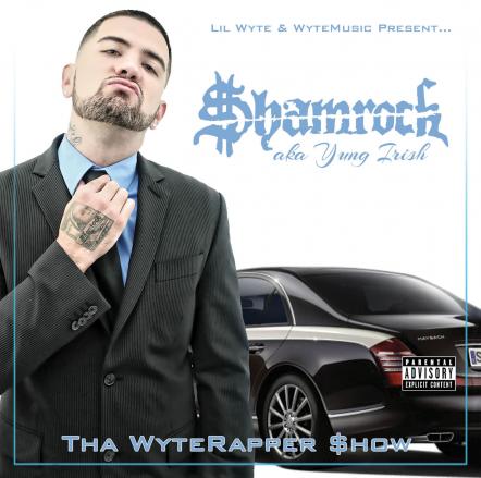 $hamrock Champions The WyteRapper $how LP on March 15! VH1 The White Rapper Show Star Teams with Lil Wyte and Select-O-Hits Features with Lil Wyte, Crime Mob, Juney Boomdata & More