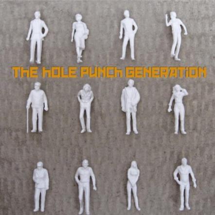 The Hole Punch Generation - Stunning Debut Album Out Now