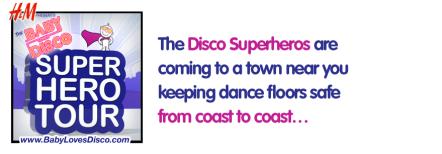 Baby Loves Disco Launches Multicity Superhero Tour, With Upcoming Events In LA & NY
