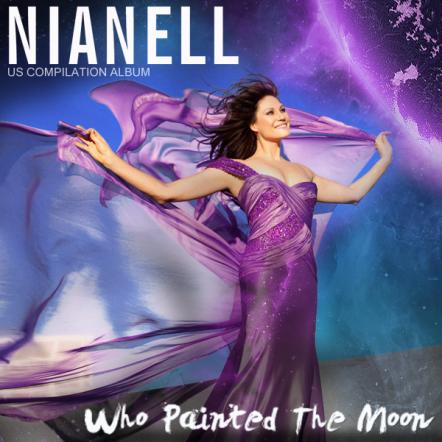 Nianell Releases Her First Debut US Compilation Album 'Who Painted The Moon'