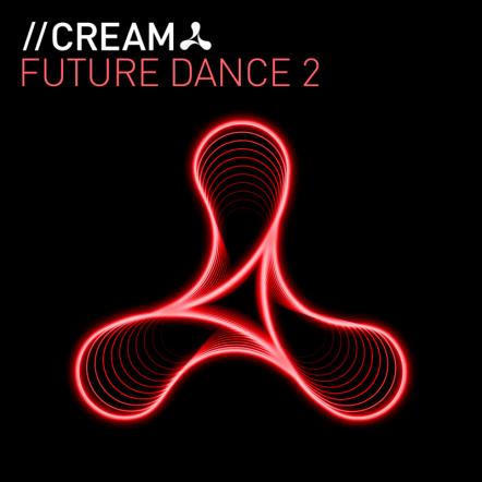 Cream Future Dance 2 - Out This Week!