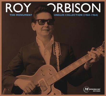 Roy Orbison: The Monument Singles Collection, The Records That Made The Legend Presented In Their Original Mono Mixes, Available Everywhere On April 26, 2011