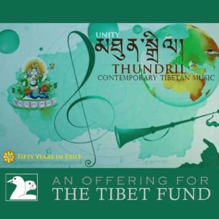 Thundril (Unity) & Dhodma (Origin) An Offering To The Tibet Fund Available On April 26, 2011