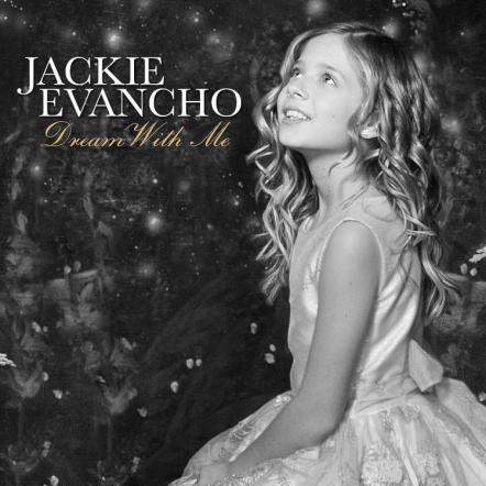 Syco/Columbia Records Announce The Release Of "Dream With Me In Concert" Starring 11-Year-Old Soprano Prodigy Jackie Evancho