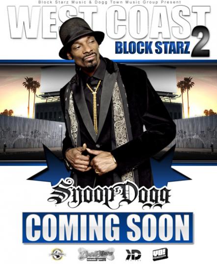 Snoop Dogg's New Dogg Town Label To Present West Coast Block Starz II