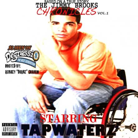 Tapwaterz Releases 'The Jimmy Brooks Chronicles' Vol. 1 Presented By Coast 2 Coast Mixtape Promotions
