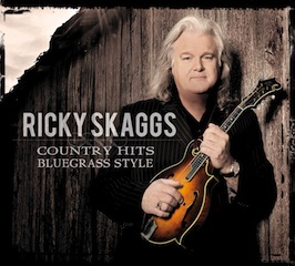 Ricky Skaggs' 'Country Hits Bluegrass Style' Set To Release July 19th