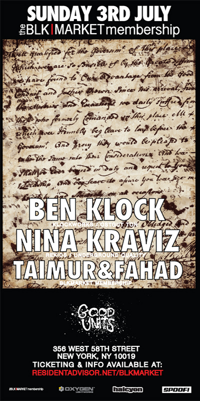 July 3rd - Ben Klock & Nina Kraviz - July 4th - Bpitch Control Showcase