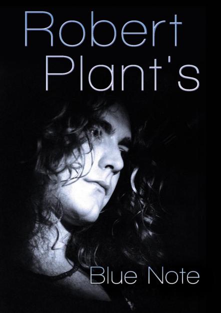Robert Plant's Blue Note On Dvd August 23, 2011