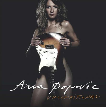 European Blues Guitar Goddess Ana Popovic To Release Effortless New Back To The Roots Album 'Unconditional' (8.16, Eclectogroove) On Top Of Major Festival Touring