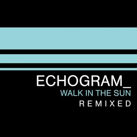 Irish Rockers Echogram Remix First Single 'Walk In The Sun'