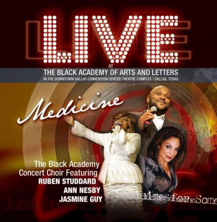 American Idol's Ruben Studdard, '80s Sitcom Star Jasmine Guy And Ann Nesby Of Sounds Of Blackness Come Together For Inspirational CD, Medicine - Live At The Black Academy