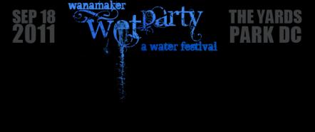 Rach Events Presents The Wanamaker Wet Electronic Music & Water Festival In Washington, DC