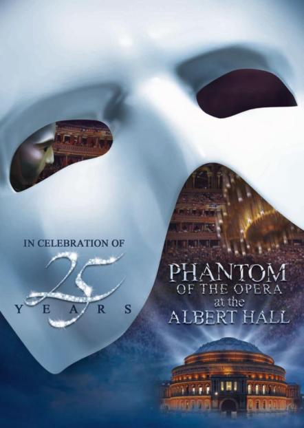 'The Phantom Of The Opera' Celebrates 25th Anniversary With Andrew Lloyd Webber And Cameron Mackintosh's Live Production From The Royal Albert Hall In Theaters Nationwide