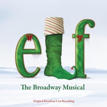 ELF The Broadway Musical Original Cast Recording Available Today