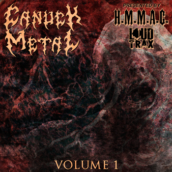 Free Download - Canuck Metal Vol. 1 Presented By Loudtrax & Heavy Metal Music Association Of Canada (HMMAC)