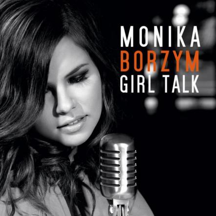 Monika Borzym Sets NYC Debut For 11/28 At Rockwood; New CD 'Girl Talk' Earns Early Raves