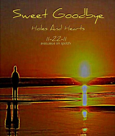 Holes And Hearts Release New Single "Sweet Goodbye" On Tuesday November 22, 2011
