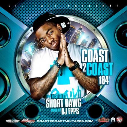 Short Dawg Hosts Coast 2 Coast Mixtape Vol. 184, Mixed By Dj Epps