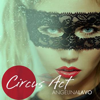 Angelina Lavo Releases "Circus Act" With Grammy Winner Omen