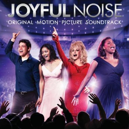 "Joyful Noise" Soundtrack To Be Released January 10, 2012