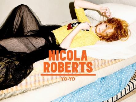 'Yo-Yo', The Brand New Single From Nicola Roberts, Is Out Now