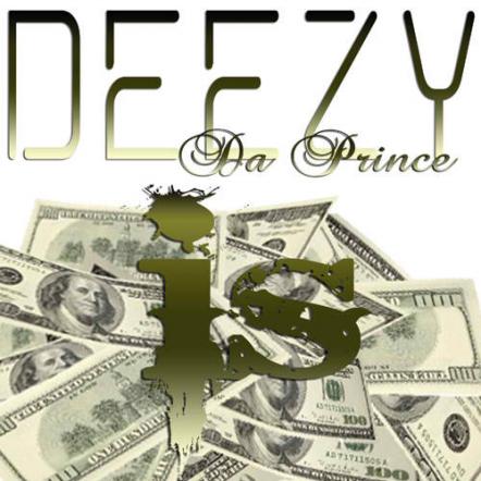 Deezy Da Prince - Aiming For Rap Royalty