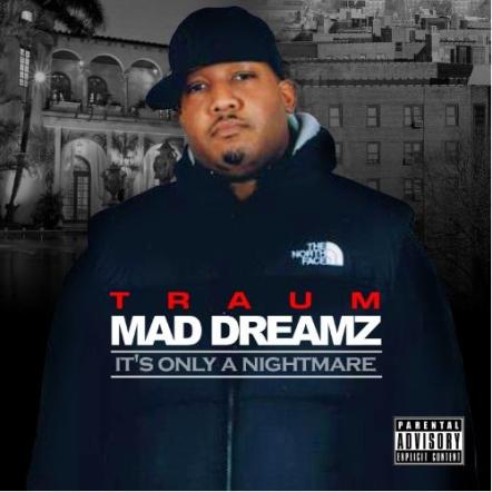 Traum To Release Mad Dreamz It's Only A Nightmare Album