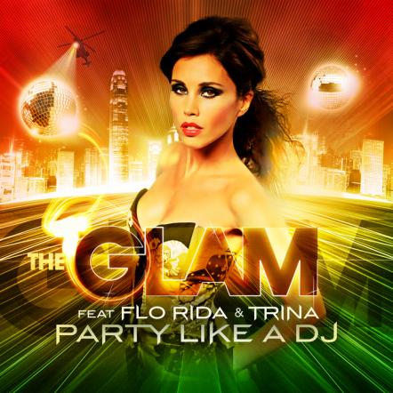 The Glam Feat. Flo Rida, Trina & Dwaine 'Party Like A Dj'