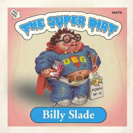 Billy Slade Releases 'The Super D.I.R.T.' Mixtape