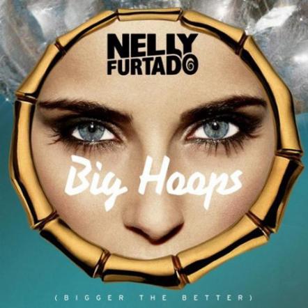 Multi-platinum Singer And Songwriter Nelly Furtado Announces The Releases Of First Single "Big Hoops (Bigger The Better)," Available On April 17, 2012